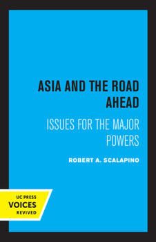 Paperback Asia and the Road Ahead: Issues for the Major Powers Book