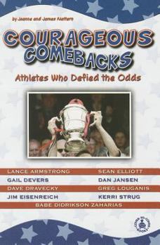Paperback Courageous Comebacks: Athletes Who Defied the Odds Book
