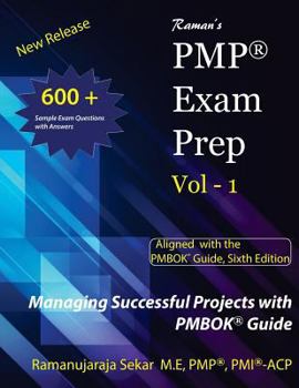 Paperback Raman's PMP Exam Prep Vol 1 aligned with the PMBOK Guide, Sixth Edition: Raman's PMP EXAM PREP VOL1 Book