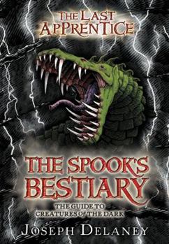 Hardcover The Last Apprentice: The Spook's Bestiary: The Guide to Creatures of the Dark Book