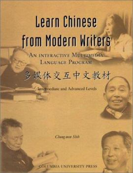 Paperback Learn Chinese from Modern Writers: An Interactive Multimedia Chinese Language Program Book