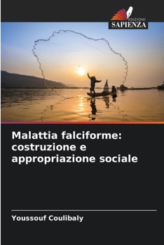 Malattia falciforme: costruzione e appropriazione sociale (Italian Edition)