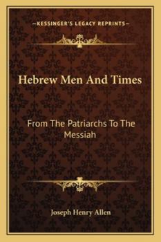 Paperback Hebrew Men And Times: From The Patriarchs To The Messiah Book