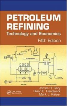 Hardcover Petroleum Refining: Technology and Economics, Fifth Edition Book