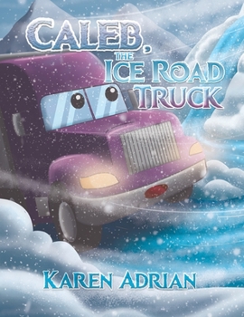 Paperback Caleb, the Ice Road Truck Book