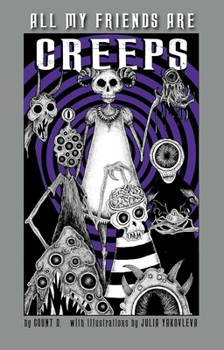 Hardcover All My Friends Are Creeps Book