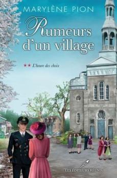 Rumeurs d'un village - Tome 2: L'heure des choix - Book #2 of the Rumeurs d'un village