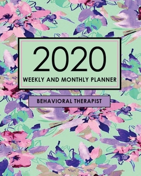 Paperback 2020 Weekly and Monthly Therapy Planner: Behavioral Therapist Gift and Planner Book