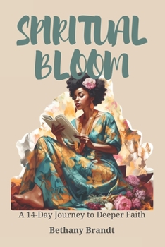 Spiritual Bloom: A 14-Day Journey to Deeper Faith