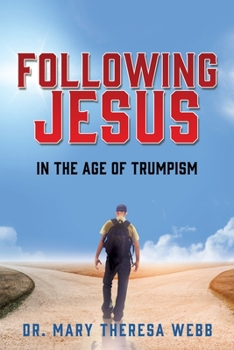 Paperback Following Jesus: In the Age of Trumpism Book