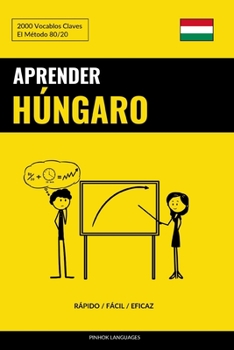 Paperback Aprender Húngaro - Rápido / Fácil / Eficaz: 2000 Vocablos Claves [Spanish] Book