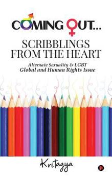 Paperback Coming Out...Scribblings from the Heart: Alternate Sexuality & Lgbt - Global and Human Rights Issue Book