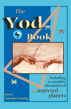 Paperback The Yod Book: Including a Complete Discussion of Unaspected Planets Book