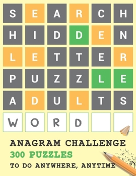 Paperback Anagram Challenge with 300 Puzzles to do Anywhere, Anytime: Word Scramble Books for Adults, Part 1 Book