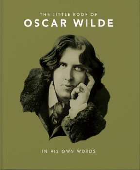 Hardcover Little Book of Oscar Wilde: Wit and Wisdom to Live by Book