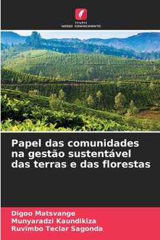 Paperback Papel das comunidades na gestão sustentável das terras e das florestas [Portuguese] Book