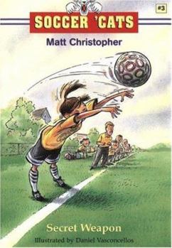 Hardcover Soccer 'Cats #3: Secret Weapon Book