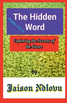 The Hidden Word: Exploring the Secrets of the Heart