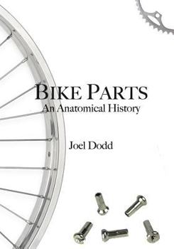 Paperback Bike Parts: An anatomical history Book