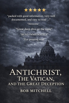 Paperback Antichrist, The Vatican and the Great Deception Book
