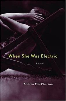 Paperback When She Was Electric: A Novel Book