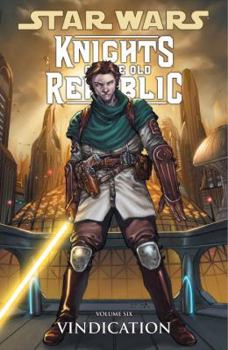 Star Wars: Knights of the Old Republic, Volume 6: Vindication - Book #16 of the Star Wars Legends: Comics