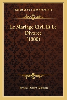 Paperback Le Mariage Civil Et Le Divorce (1880) [French] Book