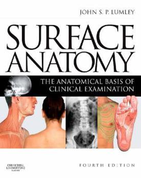 Paperback Surface Anatomy: The Anatomical Basis of Clinical Examination Book