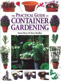 Paperback The Practical Guide to Container Gardening Book