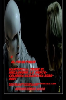 Paperback 'El Fin de Piscis Wartificial Crisis .El MecaDromo; La Mente-Colmena Acuariana 2020-2021' Parte 33 de "El Complot en EspaÑa, Bases SubterrÁneas, Alien [Spanish] Book