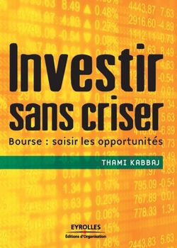 Paperback Investir sans criser: Bourse: saisir les opportunités [French] Book