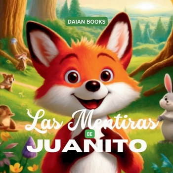 Las Mentiras de Juanito (Spanish Edition)