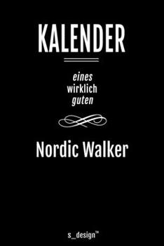 Kalender für Nordic Walker: Immerwährender Kalender / 365 Tage Tagebuch / Journal [3 Tage pro Seite] für Notizen, Planung / Planungen / Planer, Erinnerungen, Sprüche (German Edition)