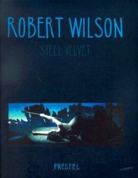 Paperback Robert Wilson: Steel Velvet Book