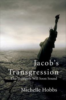 Paperback Jacob's Transgression: The Trumpets Will Soon Sound Book