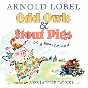 Hardcover Odd Owls & Stout Pigs: A Book of Nonsense Book