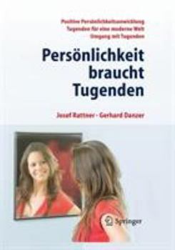 Paperback Persönlichkeit Braucht Tugenden: Positive Eigenschaften Für Eine Moderne Welt [German] Book