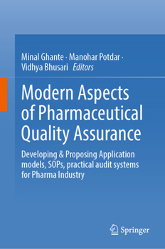 Hardcover Modern Aspects of Pharmaceutical Quality Assurance: Developing & Proposing Application Models, Sops, Practical Audit Systems for Pharma Industry Book