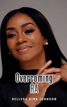 Overcoming RA: My Journey of Resilience