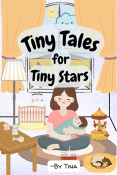 Tiny Tales for Tiny Stars: Bedtime Animal and Nature Short Stories with Gentle Life Lessons for Toddlers and Preschoolers
