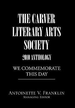 Hardcover The Carver Literary Arts Society 2010 Anthology Book