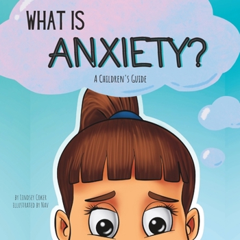 Paperback What is Anxiety?: A Children's Guide Book