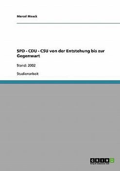 Paperback SPD - CDU - CSU von der Entstehung bis zur Gegenwart: Stand: 2002 [German] Book