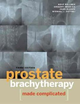 Hardcover Prostate Brachytherapy Made Complicated Book