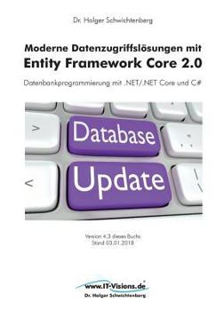 Paperback Moderne Datenzugriffslösungen mit Entity Framework Core 2.0: Datenbankprogrammierung mit .NET/.NET Core und C# [German] Book