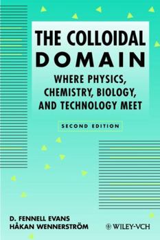 Hardcover The Colloidal Domain: Where Physics, Chemistry, Biology, and Technology Meet Book