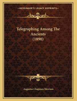 Paperback Telegraphing Among The Ancients (1890) Book