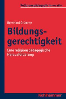 Paperback Bildungsgerechtigkeit: Eine Religionspadagogische Herausforderung [German] Book