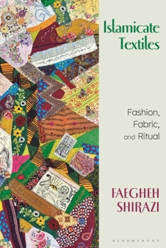 Hardcover Islamicate Textiles: Fashion, Fabric, and Ritual Book