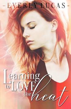 Paperback Learning to Love the Heat Book